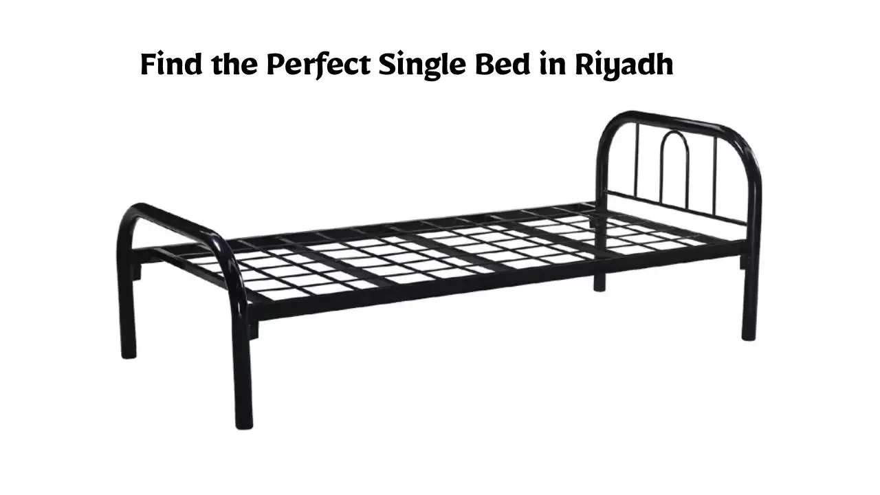 Find the Perfect Single Bed in Riyadh